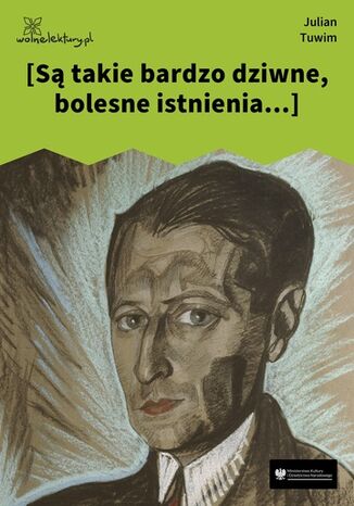 [Są takie bardzo dziwne, bolesne istnienia...] Julian Tuwim - okladka książki