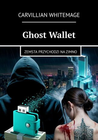 Ghost Wallet Carvillian Whitemage - okladka książki