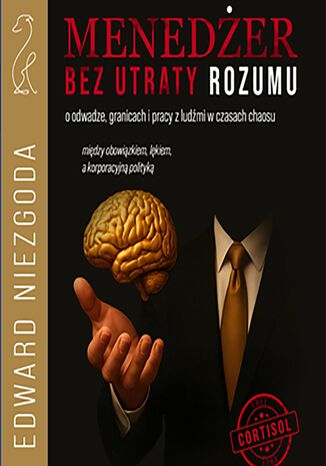 Menedżer bez utraty rozumu Edward Niezgoda - okladka książki