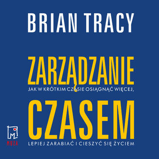 Zarządzanie czasem Brian Tracy - audiobook MP3