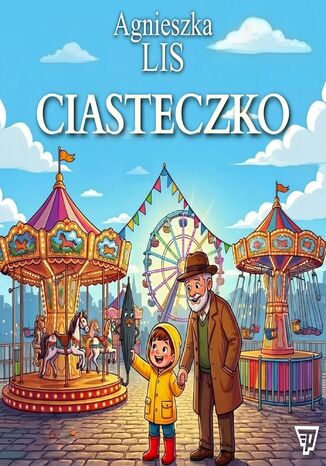 Ciasteczko. Część 5 Agnieszka Lis - okladka książki