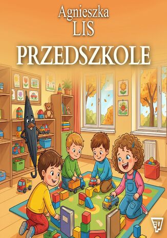 Przedszkole. Część 6 Agnieszka Lis - okladka książki