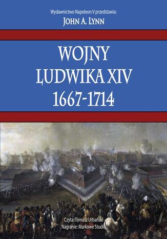 Wojny Ludwika XIV 1667-1714 John A. Lynn - audiobook MP3