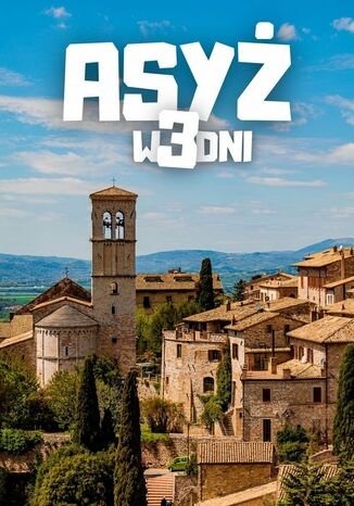 Asyz w 3 dni Jakub Strzelecki - okladka książki