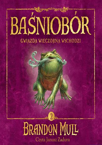 Baśniobór. Gwiazda Wieczorna wschodzi. Tom 2 Brandon Mull - audiobook MP3