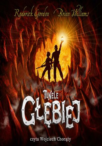 Tunele. Głębiej. Tom 2 Roderick Gordon, Brian Williams - okladka książki