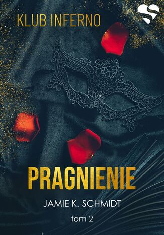 Pragnienie. Klub Inferno. Tom 2 Jamie K. Schmidt - okladka książki