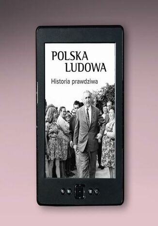 Polska Ludowa. Historia prawdziwa Paweł Dybicz - okladka książki