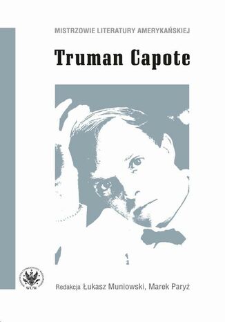 Truman Capote Łukasz Muniowski, Marek Paryż - okladka książki