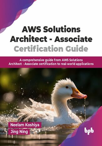 AWS Solutions Architect - Associate Certification Guide Neelam Koshiya, Jing Ning - okladka książki
