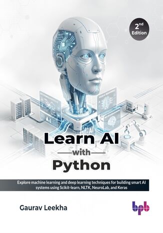Learn AI with Python - 2nd Edition Gaurav Leekha - okladka książki
