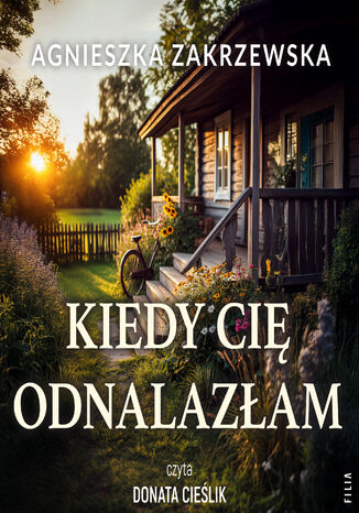 Kiedy cię odnalazłam Agnieszka Zakrzewska - audiobook MP3