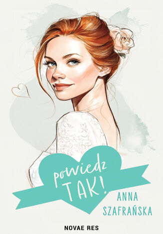 Powiedz tak! Anna Szafrańska - okladka książki