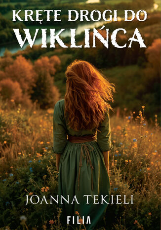Kręte drogi do Wiklińca Joanna Tekieli - okladka książki
