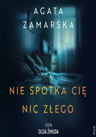 Nie spotka cię nic złego Agata Zamarska - audiobook MP3