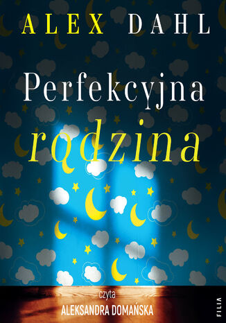 Perfekcyjna rodzina Alex Dahl - audiobook MP3