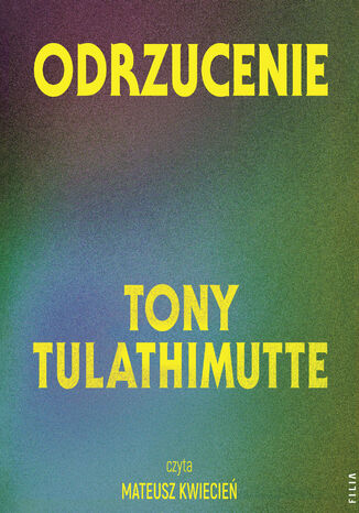 Odrzucenie Tony Tulathimutte - audiobook MP3