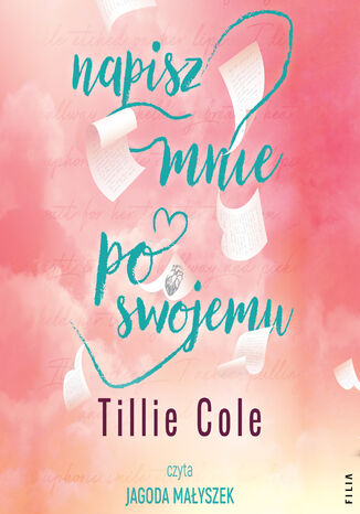 Napisz mnie po swojemu Tillie Cole - audiobook MP3