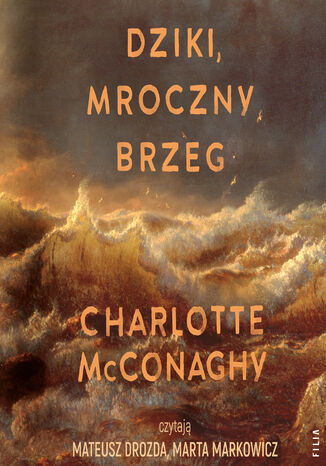 Dziki, mroczny brzeg Charlotte McConaghy - audiobook MP3