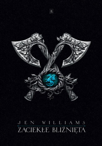Zaciekłe bliźnięta. Trylogia Dzikiego ognia. Tom 2 Jen Williams - okladka książki