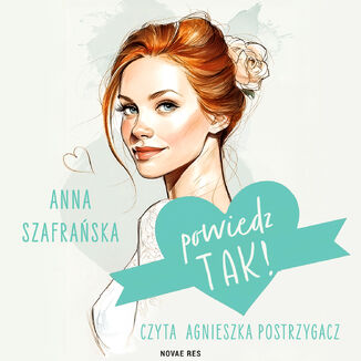 Powiedz tak! Anna Szafrańska - audiobook MP3