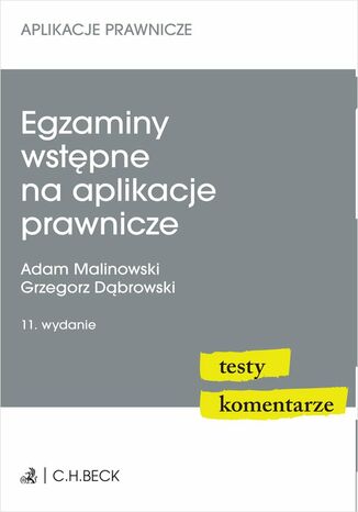 Egzaminy wstępne na aplikacje prawnicze. Testy komentarze Grzegorz Dąbrowski, Adam Malinowski - okladka książki