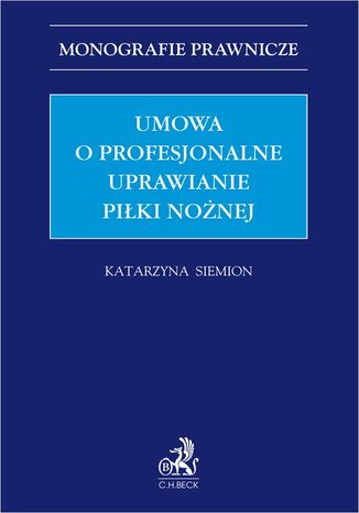 Umowa o profesjonalne uprawianie piłki nożnej Katarzyna Siemion - okladka książki