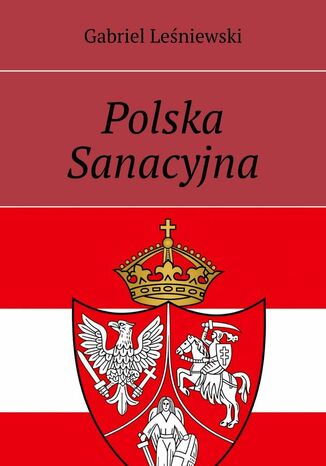 Polska Sanacyjna Gabriel Leśniewski - okladka książki