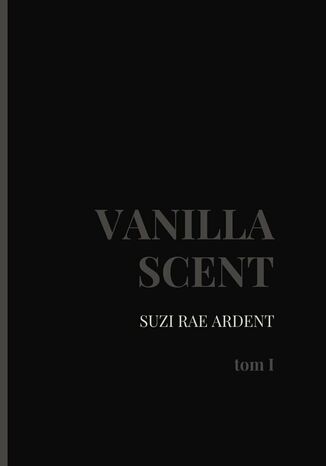 Vanilla scent Suzi Ardent - okladka książki