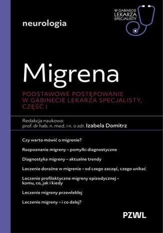 Migrena - podstawowe postępowanie w gabinecie lekarza specjalisty, część I Izabela Domitrz - okladka książki