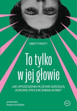 To tylko w jej głowie Misty Pratt - okladka książki