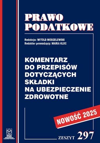 Komentarz do przepisów dotyczących składki na ubezpieczenie zdrowotne Prof. dr hab. Witold Modzelewski - okladka książki