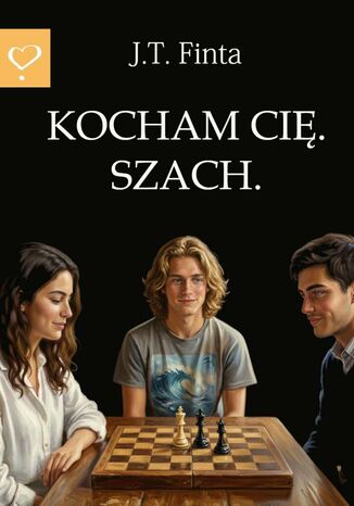 Kocham Cię. Szach J.T. Finta - okladka książki