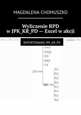 Wyliczenie RPD w JPK_KR_PD - Excel w akcji Magdalena Chomuszko - okladka książki
