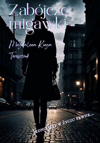 Zabójcze migawki Magdalena Tereszczuk - okladka książki