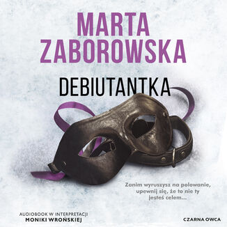 Julia Krawiec (tom 6). Debiutantka Marta Zaborowska - audiobook MP3