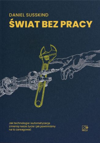 Świat bez pracy Daniel Susskind - okladka książki