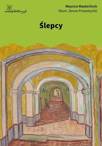 Ślepcy Maurice Maeterlinck - okladka książki