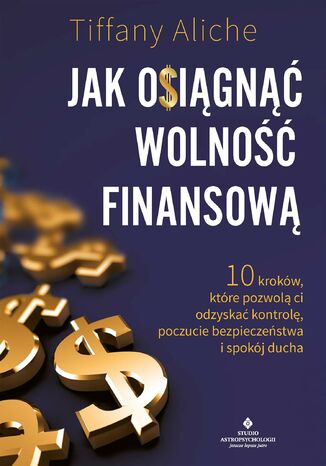 Jak osiągnąć wolność finansową Tiffany Aliche - okladka książki