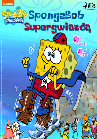 SpongeBob Kanciastoporty  SpongeBob Supergwiazdą SpongeBob Squarepants - okladka książki