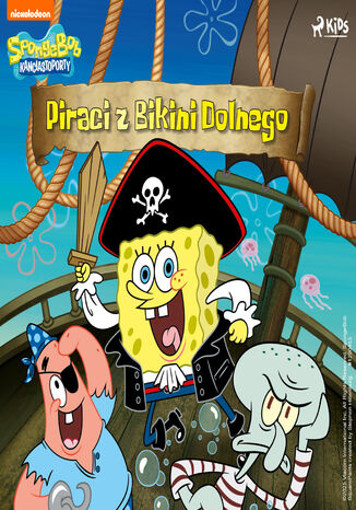 SpongeBob Kanciastoporty  Piraci z Bikini Dolnego SpongeBob Squarepants - okladka książki