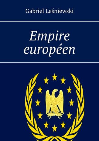 Empire européen Gabriel Leśniewski - okladka książki