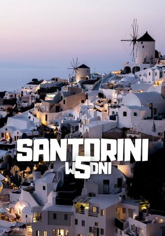 Santorini w 5 dni Jakub Strzelecki - okladka książki