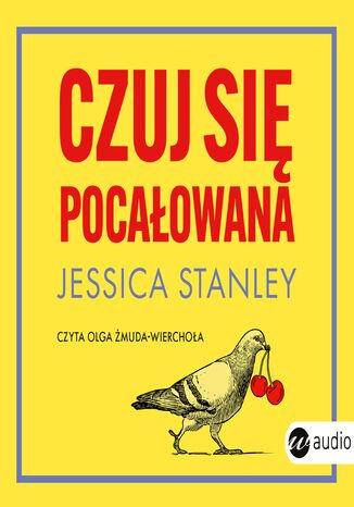 Czuj się pocałowana Jessica Stanley - audiobook MP3