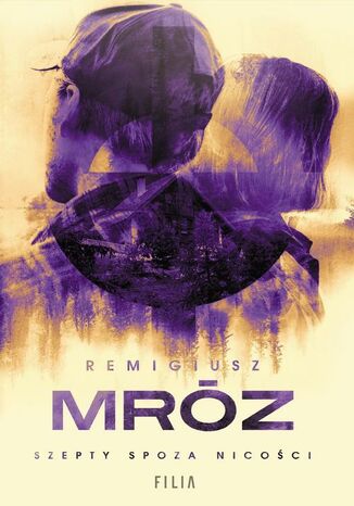 Szepty spoza nicości Remigiusz Mróz - okladka książki