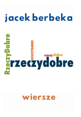Rzeczy dobre Jacek Berbeka - okladka książki