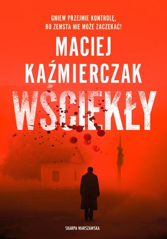 Wściekły Maciej Kaźmierczak - okladka książki