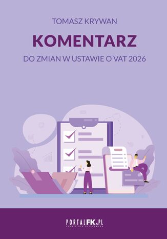Komentarz do zmian w ustawie o VAT 2026 Tomasz Krywan - okladka książki