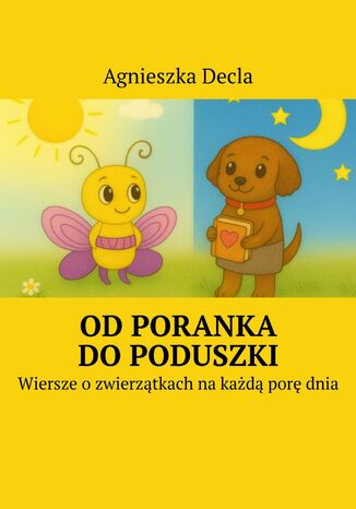 Od poranka do poduszki Agnieszka Decla - okladka książki