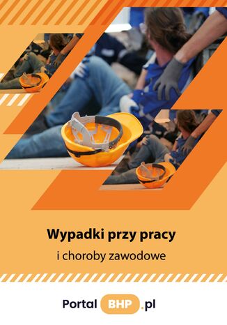 Wypadki przy pracy i choroby zawodowe Praca zbiorowa - okladka książki